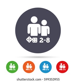 Board games sign icon. From two to eight players symbol. Dice sign. Round colourful buttons with flat icons. Vector