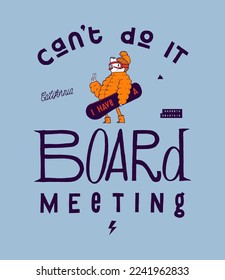 Board meeting. Snowboard vintage typography silkscreen t-shirt print vector print.