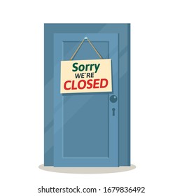 Board with text label - sorry we are closed, hanging on closed door. Failed business, bankruptcy, viral epidemic pandemic. Vector illustration, flat design cartoon style, isolated on white background.