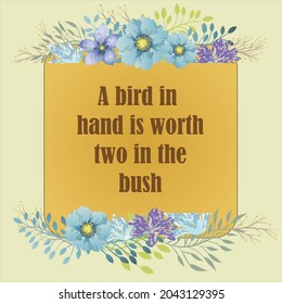 A board with wisdom written on it and the phrase "The bird in hand equals two in the bush" professionally