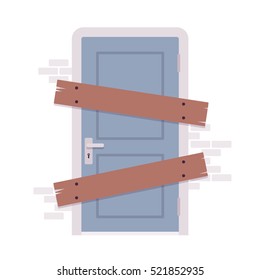 Boarded up door, installing boards on the door to prevent unauthorized access, or abandoned. Cartoon vector flat-style concept illustration