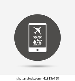 Boarding mobile pass flight sign icon. Airport ticket on smartphone symbol. Gray circle button with icon. Vector