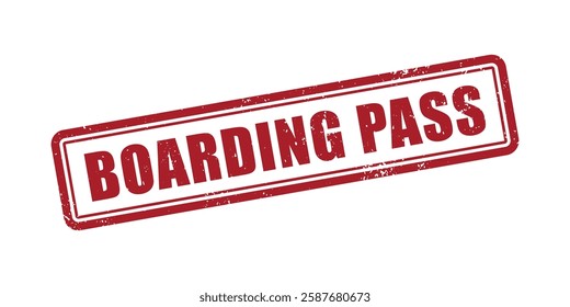 Boarding Pass Grunge Stamp Sign Illustration