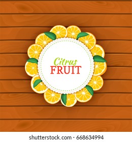 Boards wood background, border with round colored frame composed of tropical orange. Vector card illustration. Fruit label. Circle citrus oranges label fruit and leaves for packaging design.