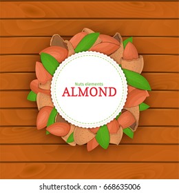 Boards wood background, border with round colored frame composed of almond nuts. Vector card illustration. Nut label. Circlefilbert label fruit and leaves for packaging design