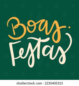 Boas Festas Good Holiday Brazilian Portuguese Hand Lettering Calligraphy Vector