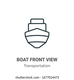 Boat front view outline vector icon. Thin line black boat front view icon, flat vector simple element illustration from editable transportation concept isolated stroke on white background