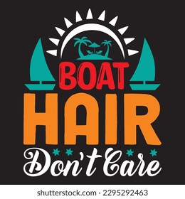 Boat Hair Don’t Care T-shirt Design Vector File