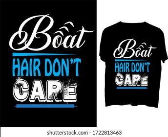 Boat Hair Don't Care! typography  t shirt design  template.