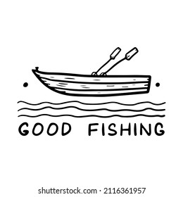 Boat icon. Good Fishing text. Black ink contour line sketch drawing. Side view. Vector simple flat graphic hand drawn illustration. Isolated object on a white background. Isolate.