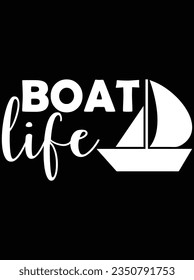 Boat life vector art design, eps file. design file for t-shirt. SVG, EPS cuttable design file