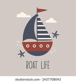 Vector de la vida del barco cita divertida. Pequeña nave colorida. Ilustración marina para estampados en camisetas, carteles, tarjetas. Frase inspiradora. Ilustración infantil náutica. Diseño plano de estilo escandinavo. 