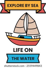 A boat is on the water and the words explore by sea