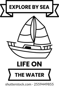 A boat is on the water and the words explore by sea