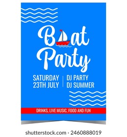 Boat party poster, banner or invitation flyer with sailboat and sea waves in blue background. Flat vector illustration for birthday celebration with friends, entertainment event with drinks and music.