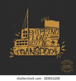 Boat shipping design, retro concept, grunge design on old background, clean vector