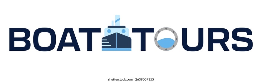 Boat tours. Vector illustration with stylized text and maritime imagery, porthole and ship, perfect for advertising.