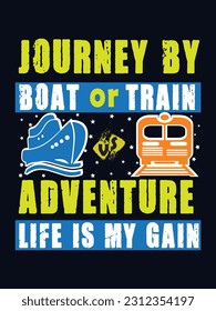 Boat, Train Journey t-shirt design, Adventure and travel lover shirt