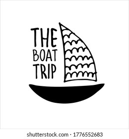 Boat trips logo. Boat sightseeing tours, sea or river cruise routes banner. Yacht hand drawn vector illustration with hand lettering