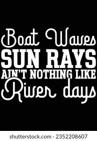 Boat waves sun rays ain't nothing like vector art design, eps file. design file for t-shirt. SVG, EPS cuttable design file