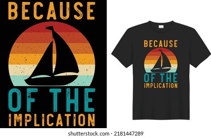 boating t shirt design 100% vector best Vector graphic for t shirt and other uses. print ready any productsship trendy stylish fashion t shirt vector design classic vintage templat
