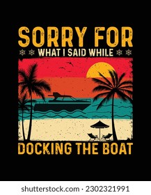 Boating T-shirt Design, Sorry for what i said while docking the boat 