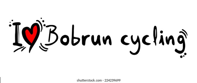 Bobrun cycling love