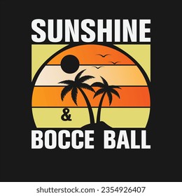 Bocce Ball Design Can Use For t-shirt, Hoodie, Mug, Bag etc. Best Gift idea for Bocce Ball.