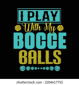 BOCCE BALL TYPOGRAPHY AND T SHIRT AND SVG DESIGN