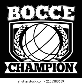 Bocce Champion Badge Emblem Illustration. T-Shirt Design Vector