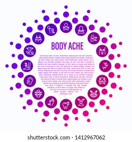 Body ache concept in circle shape. Thin line icons: toothache, heart attack, headache, joint pain, arthritis, osteoporosis, stomachache, menstrual pain. Vector illustration.