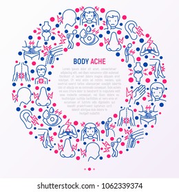 Body aches concept in circle with thin line icons: migraine, toothache, pain in eyes, ear, nose, when urinating, chest pain, menstrual, joint, arthritis, rheumatism. Vector illustration.