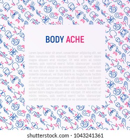 Body aches concept with thin line icons: migraine, toothache, pain in eyes, ear, nose, when urinating, chest pain, menstrual, joint, arthritis, rheumatism. Vector illustration for banner, print media.