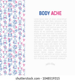 Body aches concept with thin line icons: migraine, toothache, pain in eyes, ear, nose, when urinating, chest pain, menstrual, joint, arthritis, rheumatism. Vector illustration for banner, print media.