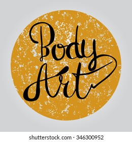 Body art. Ink lettering on the gold ball. Vector art. Great design element for banners and flyers