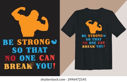 Body Building t-shirt design. Be strong. 