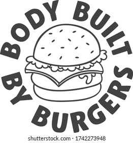 Body built by burgers | Barbecue Quote