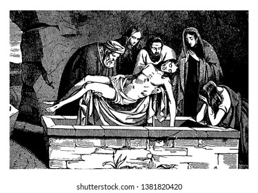 The Body of Jesus is Placed in a Tomb. A girl is crying and a lady is praying, vintage line drawing or engraving illustration.