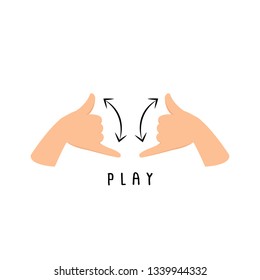 Body language say play by hands concept.