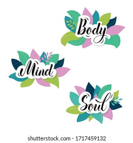 Body, Mind, Soul text cards lettering. Vector script and handwritten typography. Beautiful banners with green leaves and plants, isolated.