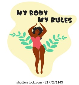 Body Positive Black Woman Dressed In A Swimsuit. My Body, My Rules Lettering. Feminism, Self-acceptance And Liberty.