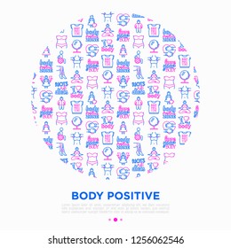 Body positive concept in circle with thin line icons: woman plus size, yoga, bikini, armpit hair, legs hair, mirror, disability. Stickers with quotes. Vector illustration, print media template.