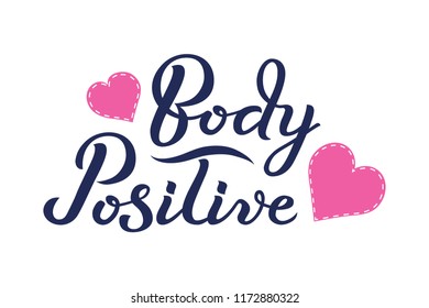 Body Positive hand drawn typography lettering poster. Vector illustration with hearts around the text. Body Positive concept. Calligraphic text.