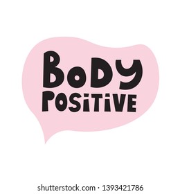 Body positive hand drawn vector lettering. For posters, t-shirts, greeting card.