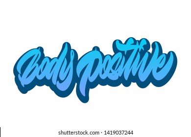 Body positive handwritten vector lettering design. Vector calligraphy illustration isolated. Typography for banners, badges, postcard, t-shirt, prints, posters.