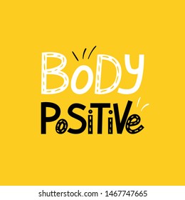 Body positive lettering. Hand drawn typography poster. Love your body