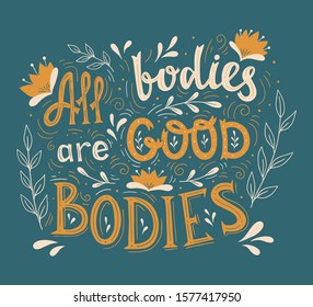 Body Positive Lettering. Hand Drawn Typography Poster. All Bodies are Good Bodies. 