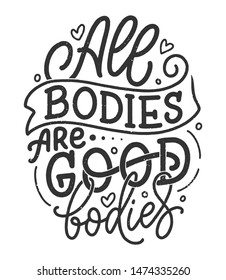 Body positive lettering slogan for fashion lifestyle design. Motivation typography poster and print. Vector hand drawn illustration.