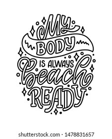 Body positive lettering slogan for fashion lifestyle design. Motivation typography poster and print. Vector hand drawn illustration.