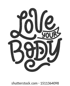 Body positive lettering slogan for fashion lifestyle design. Motivation typography poster and print. Vector hand drawn illustration.